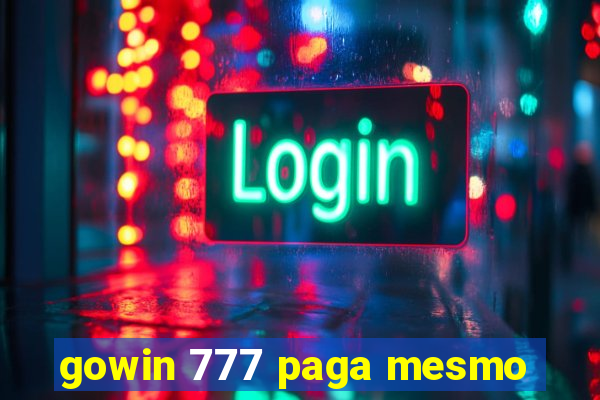 gowin 777 paga mesmo